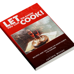 Let ’Em Know You Can Cook!